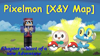 Pixelmon (X&Y Map) Chapter 1 "Let's Begin"