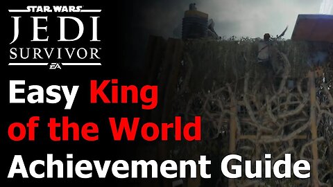 Star Wars Jedi: Survivor - King of the World Achievement & Trophy Guide - Easy Unlock