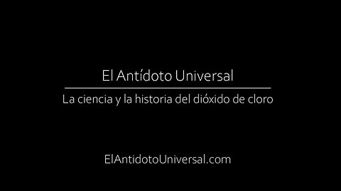 El Antídoto Universal (Versión de audio española) La ciencia y la historia del dióxido de cloro