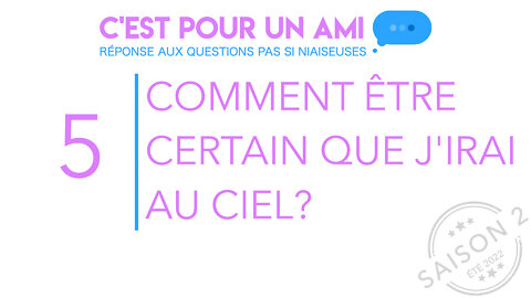 Comment être certain que j'irai au ciel?