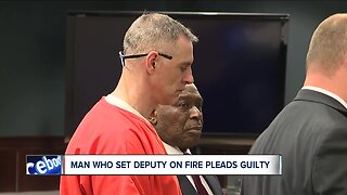 Man who set deputy on fire pleads guilty