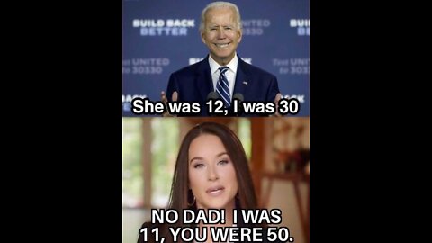 "We go way back, she was 12, I was 30" - Joe Biden -Mask POTUS of the Corporation