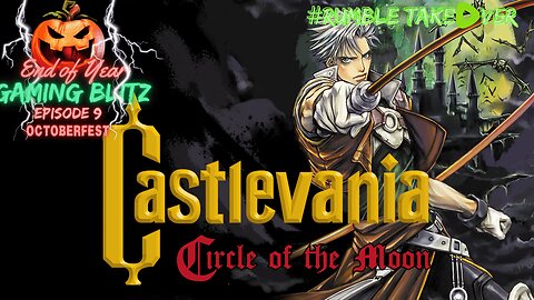 Gaming Blitz - Episode 9: Castlevania: Circle of the Moon [8/33] | Rumble Gaming