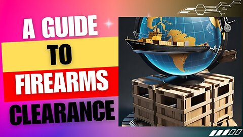 Expert Tips for Smooth Firearms Customs Clearance