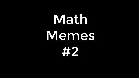 Funny Math Memes 002
