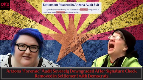 Arizona "Forensic" Audit Severely Downgraded After Signature Check Removed In Democrat Settlement