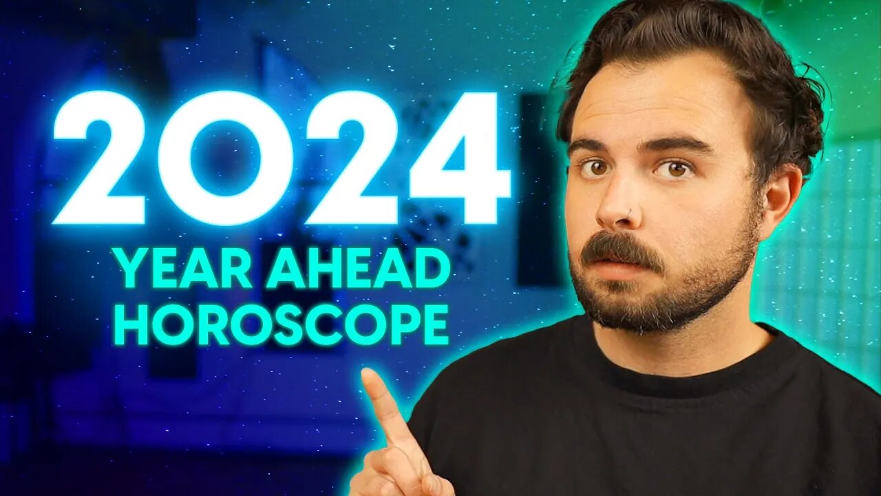 2024 Year Ahead Horoscope / Overview