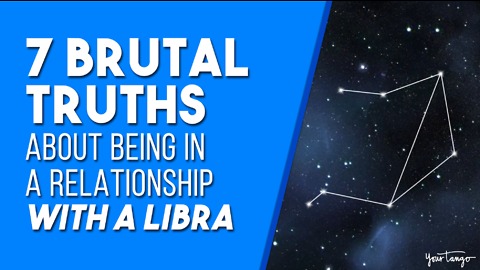 7 Brutal Truths About Being In A Relationship With A Libra
