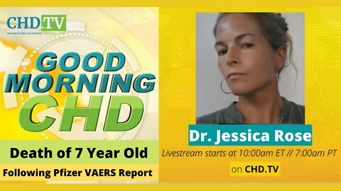 Death of 7 Year Old Following Pfizer VAERS Report - Dr. Jessica Rose
