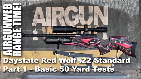 AIRGUN RANGE TIME - Daystate Red Wolf .22 Caliber Standard Part 1 - Basic testing at 50 Yards