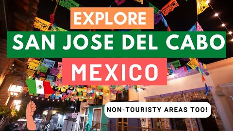 Explore San Jose del Cabo Mexico | See Non-Touristy and Off-Beat Spots in Mexico