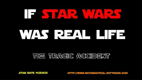 If Star Wars was Real Life: The Tragic Accident