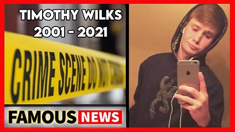 YouTube Prank Goes Wrong For 20 Year Old Timothy Wilks #RIP | FamousNews