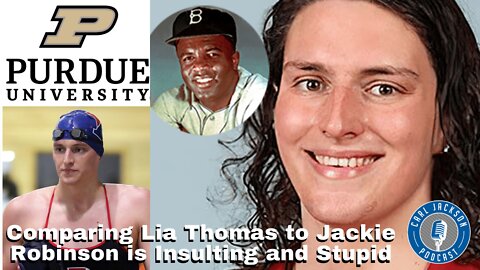 “Comparing Lia Thomas to Jackie Robinson is Insulting and Stupid”