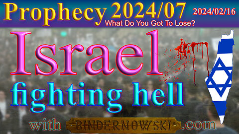 Israel - fighting hell... Prophecy