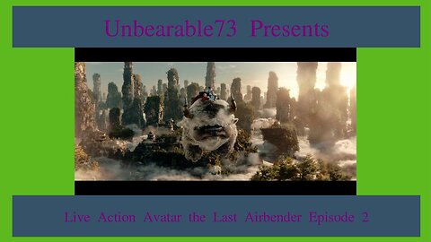 Live Action Avatar the Last Air Bender Episode 2 Review, EP 308
