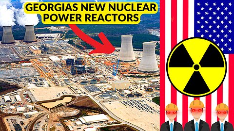 Georgia’s (USA) New Nuclear Reactors Plant Vogtle – Units 3 & 4