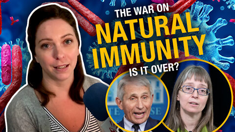 Is the War on Natural Immunity over?
