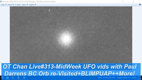 Mid-Week (USA Wed) Live UFO Topics & Vid Analysis - BC Orb vid + BLIMPUAP + TPOM] - OT Chan Live#313