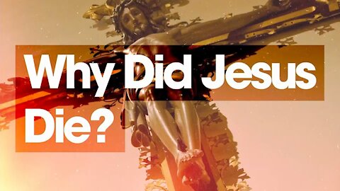 3. Why Did Jesus Die? Alpha Series (Discover Christianity)