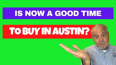 Is Now A Good Time To Buy A Home In Austin