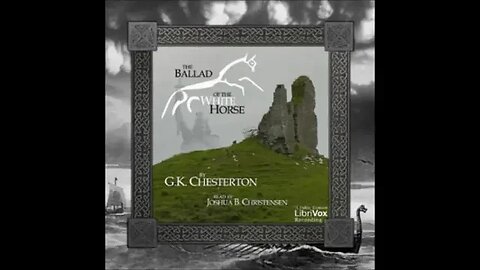 The Ballad of the White Horse by G. K. Chesterton - FULL AUDIOBOOK