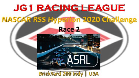 Race 2 | JG1 Racing League | NASCAR RSS Hyperion 2020 Challenge | BrickYard 200 Indy | USA