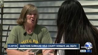 Questions surround Weld County woman's jail death