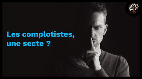 Les complotistes, une secte ?