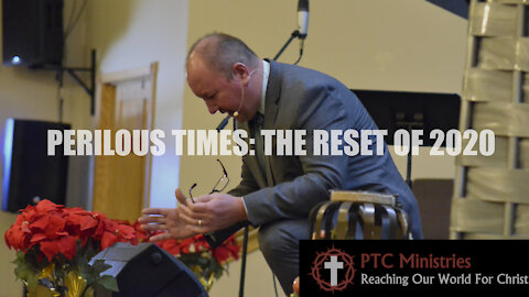 "Perilous Times: The Reset of 2020" | Pastor Ron Russell