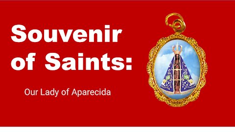 Story of Our Lady of Aparecida | Souvenir of saints