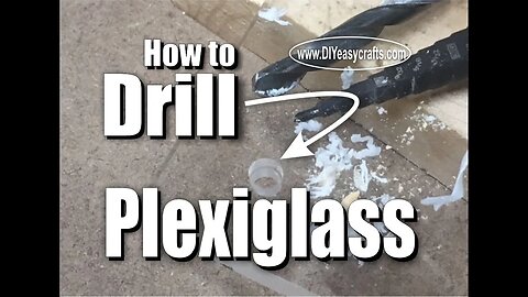 How to easily drill plexiglass, lexan and acrylic sheets