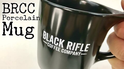 Black Rifle Coffee Company Porcelain Coffee Cup Mug Review