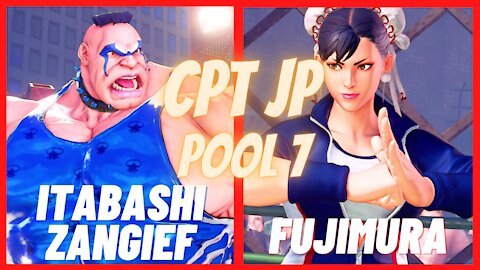 SFV CE 🌟 Itabashi Zangief (Abigail) vs Fujimura (Chun Li)👉 2021 CPT Japan 1 Pool 7