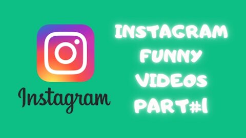 INSTAGRAM FUNNY VIDEOS PART#1