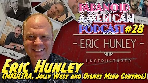 Paranoid American Podcast 028: Eric Hunley on MKULTRA, Jolly West and Disney Mind Control