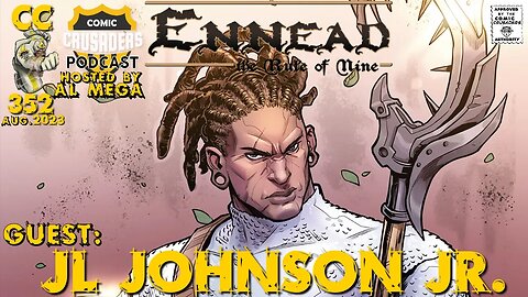 Al Chats with JL Johnson Jr.- Comic Crusaders Podcast #352