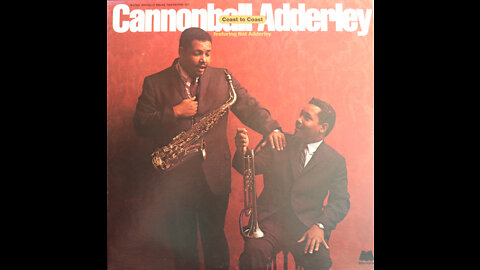 Cannonball Adderley Quintet - Coast To Coast (1959) [Complete 1977 LP Release]