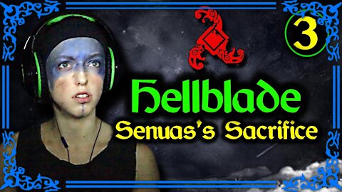 I AM SENUA! (#3 Hellblade - Senua's Sacrifice)