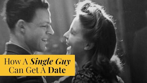 How A Single Guy Can Get A Date | The Catholic Gentleman