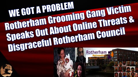 Rotherham Grooming Gang Victim Speaks Out About Online Threats & The Disgraceful Councils Actions