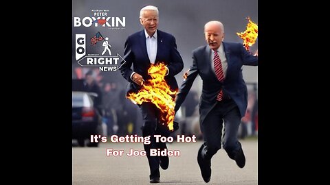 It's Getting Too Hot For Joe Biden