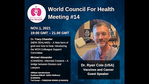 World Council for Health Meeting #14 w/ Dr. Ryan Cole