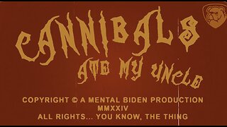 Cannibals Ate My Uncle! : A 'For Real' Biden Mental Picture