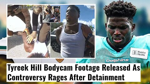 Tyreek Hill Body Cam Footage RELEASED After He Was Detained Before Game And The Media FREAKS OUT