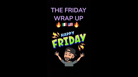 The Friday Wrap Up 8 11 23