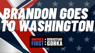 Brandon Goes to Washington. Brandon Michon with Sebastian Gorka on AMERICA First