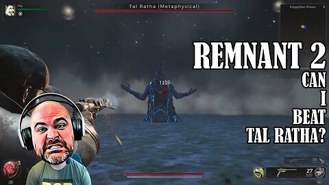 Remnant 2 - Can I Beat Tal Ratha?