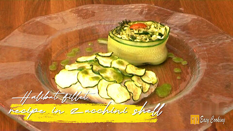 Easy Cooking - Halibut fillet recipe in zucchini shell