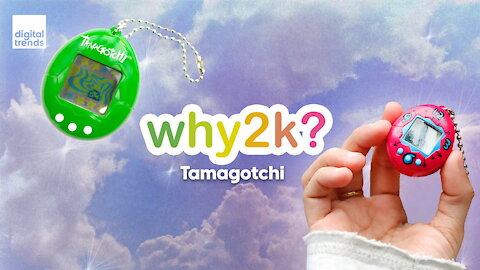 Why2k? | Tamagotchi